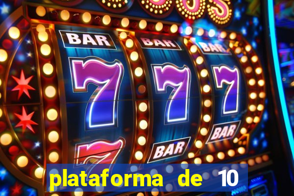 plataforma de 10 reais bet